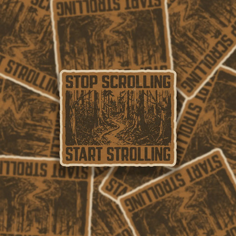 STOP SCROLLING START STROLLING vinyl sticker