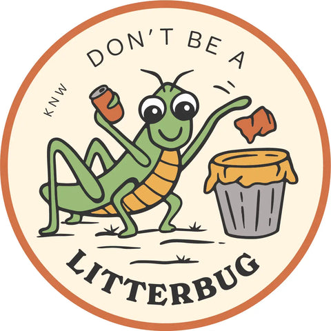 DON’T BE A LITTERBUG sticker