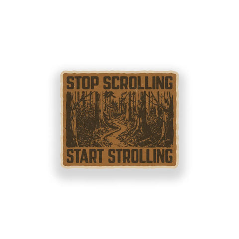STOP SCROLLING START STROLLING vinyl sticker