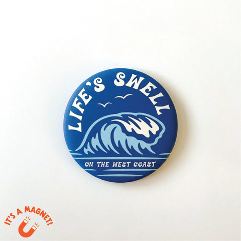 LIFE'S SWELL magnet