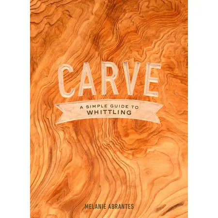 CARVE whittling guide book