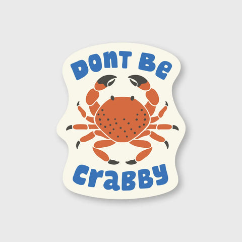 DON'T BE CRABBY sticker